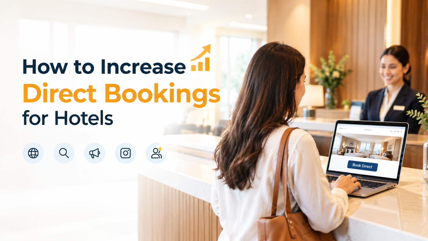 How to Increase Direct Bookings for Hotels: 12 Proven Ways to Reduce OTA Dependency